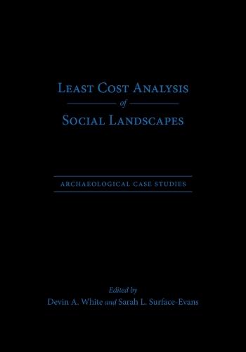 Least Cost Analysis of Social Landscapes: Archaeological Case Studies