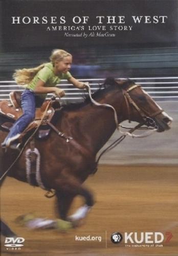 Horses of the West: America's Love Story