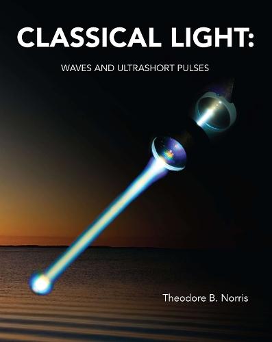Classical Light: Waves and Ultrashort Pulses
