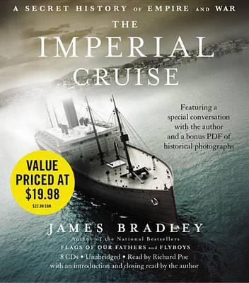 The Imperial Cruise: A Secret History of Empire and War