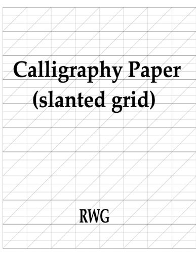 Calligraphy Paper (slanted grid): 150 Pages 8.5"" X 11""