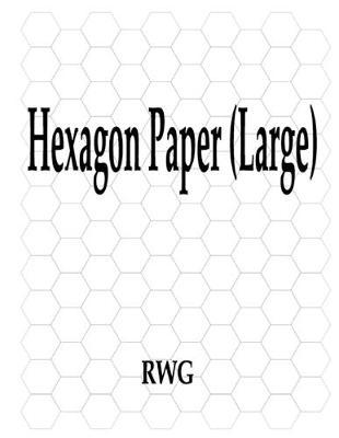 Hexagon Paper (Large): "50 Pages 8.5"" X 11"""