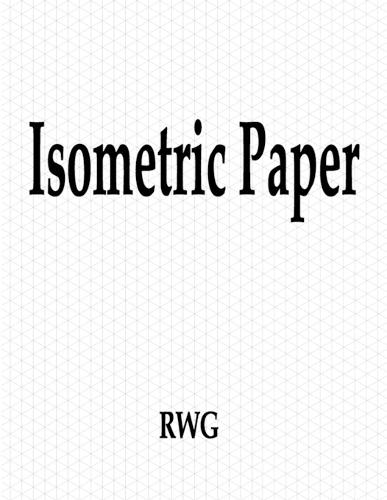 Isometric Paper: 100 Pages 8.5"" X 11""