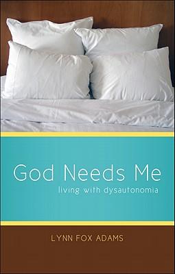 God Needs Me: Living with Dysautonomia