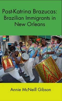 Post-Katrina Brazucas:: Brazilian Immigrants in New Orleans