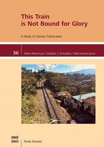 This Train Is Not Bound for Glory: A Study on Literary Trainscapes