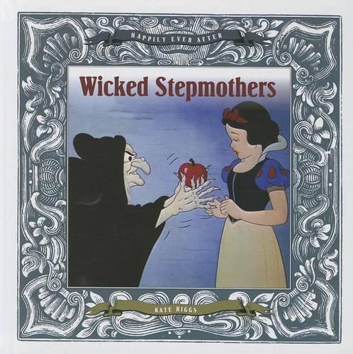 Happily Ever After: Wicked Stepmothers