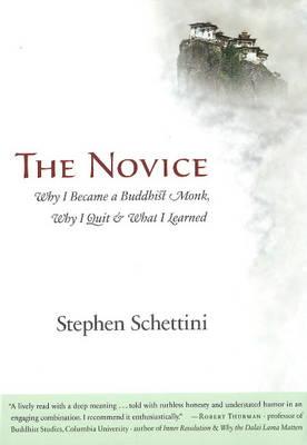 Novice: Why I Became a Buddhist Monk, Why I Quit & What I Learned