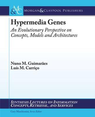 Hypermedia Genes: An Evolutionary Perspective on Concepts, Models, and Architectures