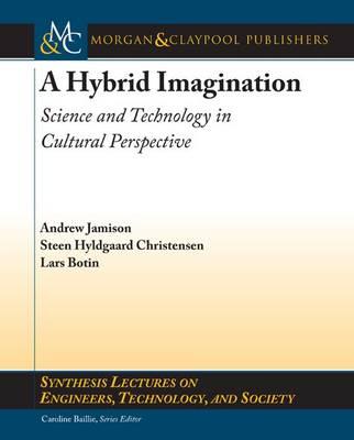 A Hybrid Imagination: Technology in Historical Perspective
