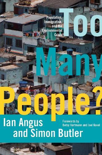 Too Many People?: Population, Immigration, and the Environmental Crisis