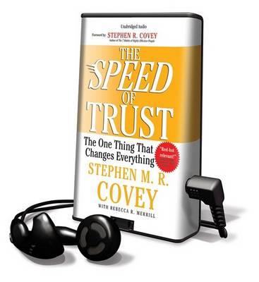 The Speed of Trust: The One Thing That Changes Everything