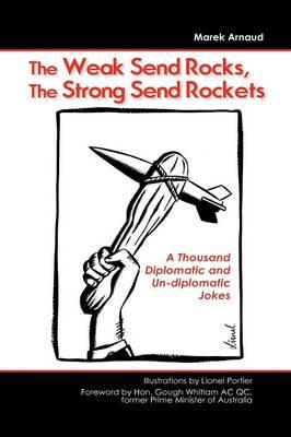 The Weak Send Rocks, the Strong Send Rockets
