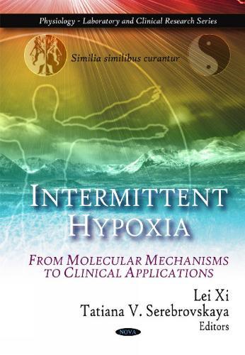 Intermittent Hypoxia: From Molecular Mechanisms to Clinical Applications