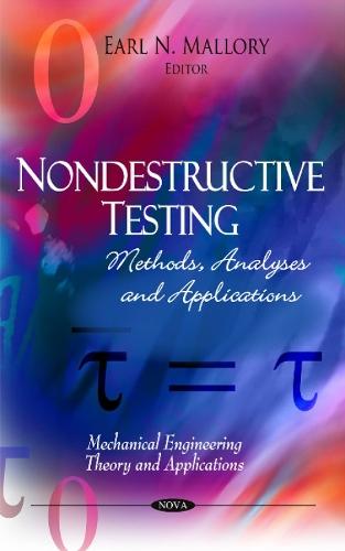 Nondestructive Testing: Methods, Analyses & Applications