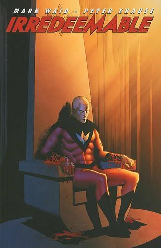 Irredeemable Vol. 3