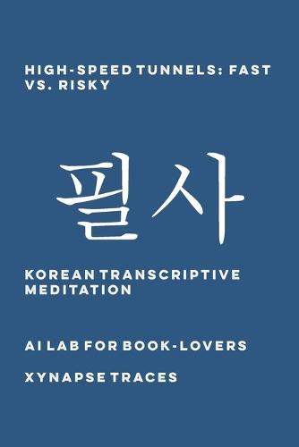 High-Speed Tunnels: Fast vs. Risky