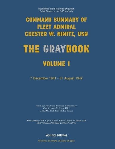 Nimitz Graybook Volume 1: 7 December 1941 - 31 August 1942