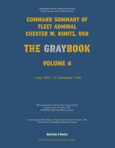 Nimitz Graybook Volume 4: 1 July 1943 - 31 December 1943