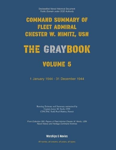 Nimitz Graybook Volume 5: 1 January 1944 - 31 December 1944