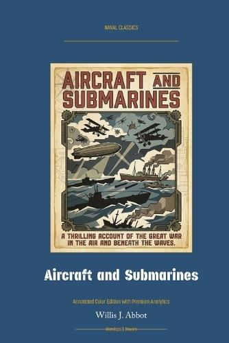 Aircraft and Submarines: Annotated Color Edition with Premium Analytics