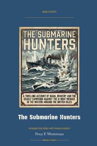 The Submarine Hunters: Annotated Color Edition with Premium Analytics