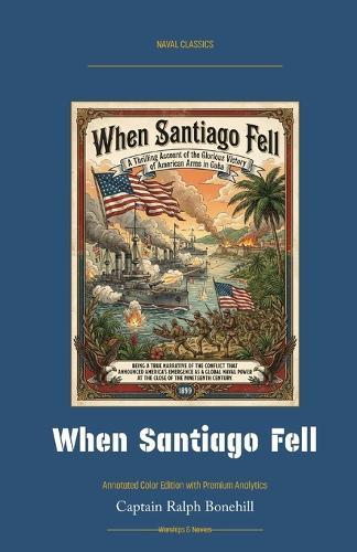 When Santiago Fell: Annotated Color Edition with Premium Analytics