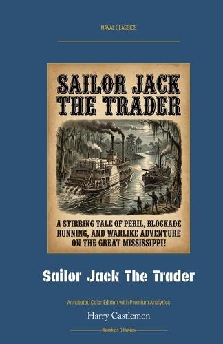 Sailor Jack The Trader: Annotated Color Edition with Premium Analytics