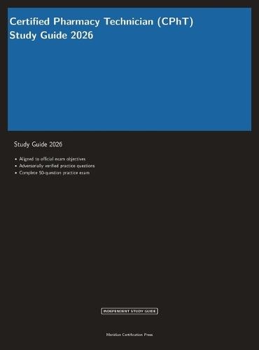 CPhT Pharmacy Technician Certification Exam Prep 2026: Complete Study Guide with Practice Questions and Pharmacy Review