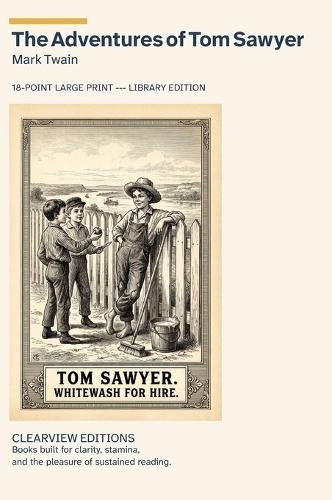 The Adventures of Tom Sawyer: A Clearview Large Print Edition