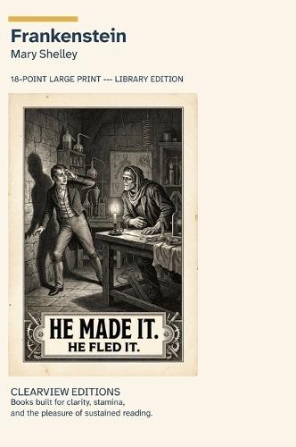 Frankenstein: A Clearview Large Print Edition