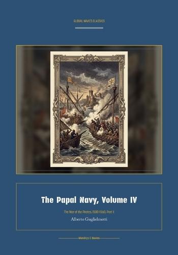 The Papal Navy, Volume IV