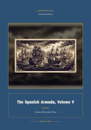 The Spanish Armada, Volume V