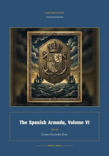 The Spanish Armada, Volume VI