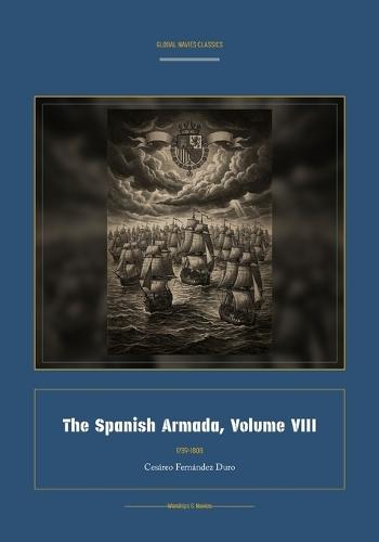 The Spanish Armada, Volume VIII