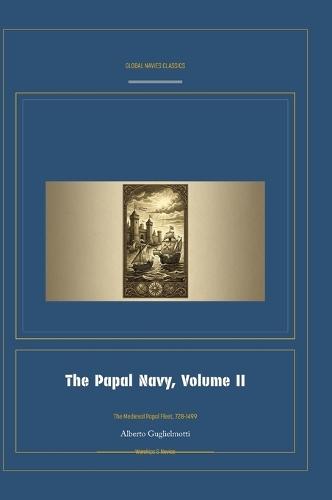 The Papal Navy, Volume II