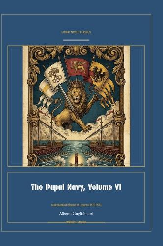 The Papal Navy, Volume VI