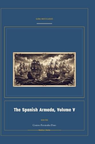 The Spanish Armada, Volume V