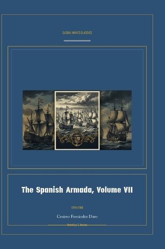 The Spanish Armada, Volume VII