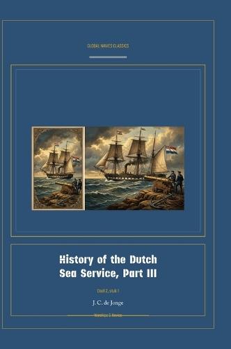 History of the Dutch Sea Service, Part III