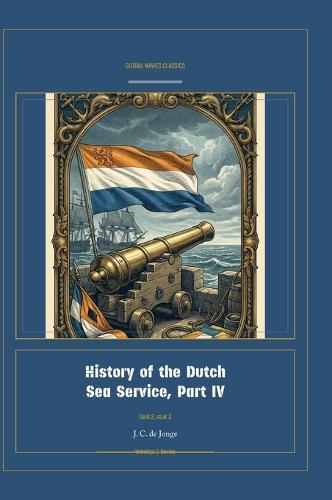 History of the Dutch Sea Service, Part IV