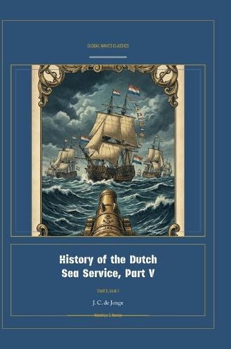 History of the Dutch Sea Service, Part V