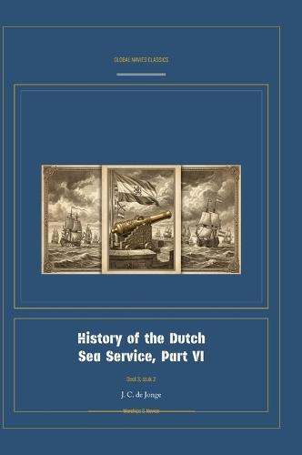 History of the Dutch Sea Service, Part VI
