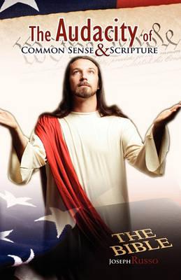 The Audacity of Common Sense and Scripture