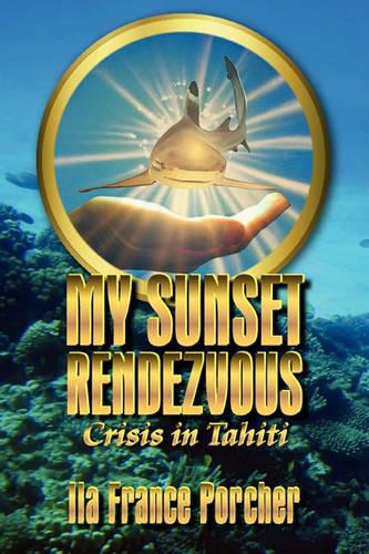 My Sunset Rendezvous: Crisis in Tahiti