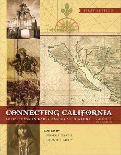 Connecting California, Volume I: Selections in Early American History