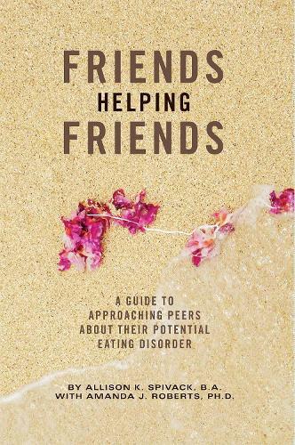 Friends Helping Friends: A Guide to Approaching Peers About Their Potential Eating Disorder