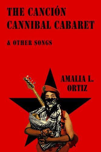 The Cancion Cannibal Cabaret & Other Songs