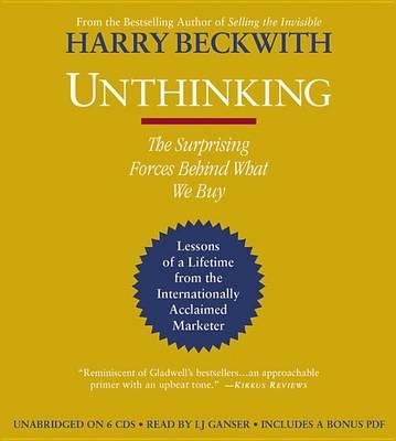 Unthinking: The Surprising Forces Behind What We Buy