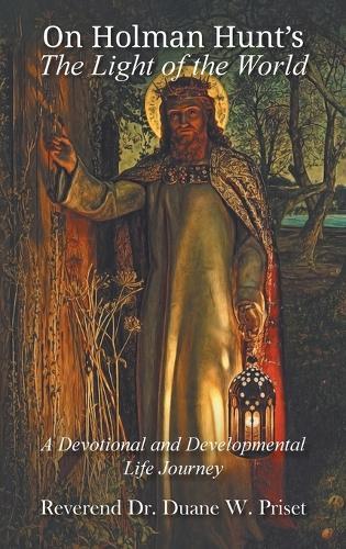 On Holman Hunt's The Light of the World, A Devotional and Developmental Life Journey